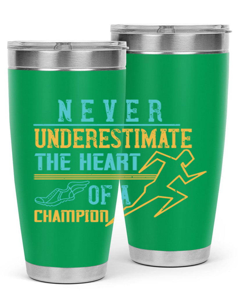 never underestimate the heart of a champion 30#- running- Tumbler