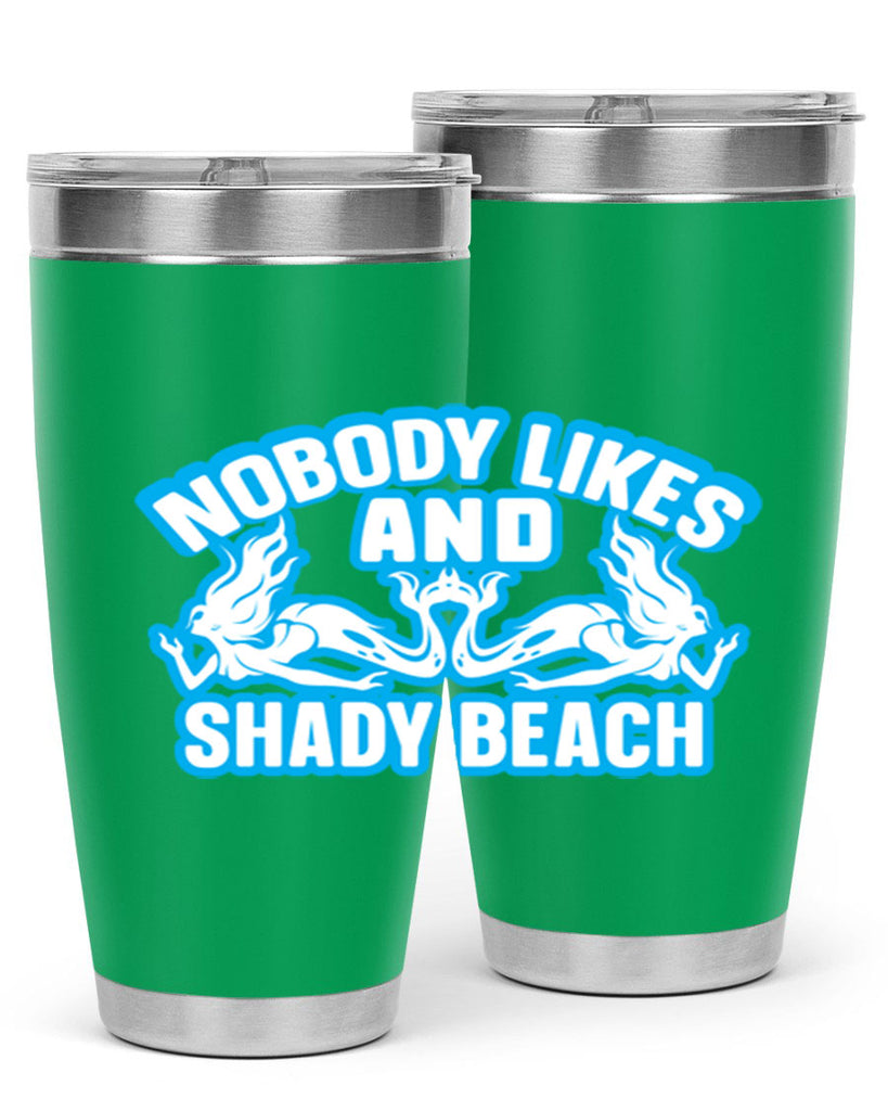 nobody likes and shady beach 519#- mermaid- Tumbler