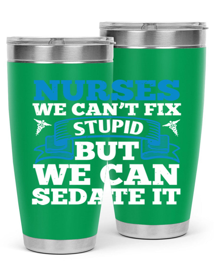nurses we cant fix Style 263#- nurse- tumbler