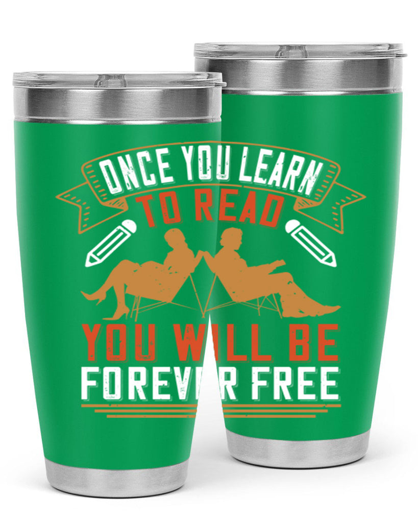 once you learn to read you will be forever free 55#- reading- Tumbler