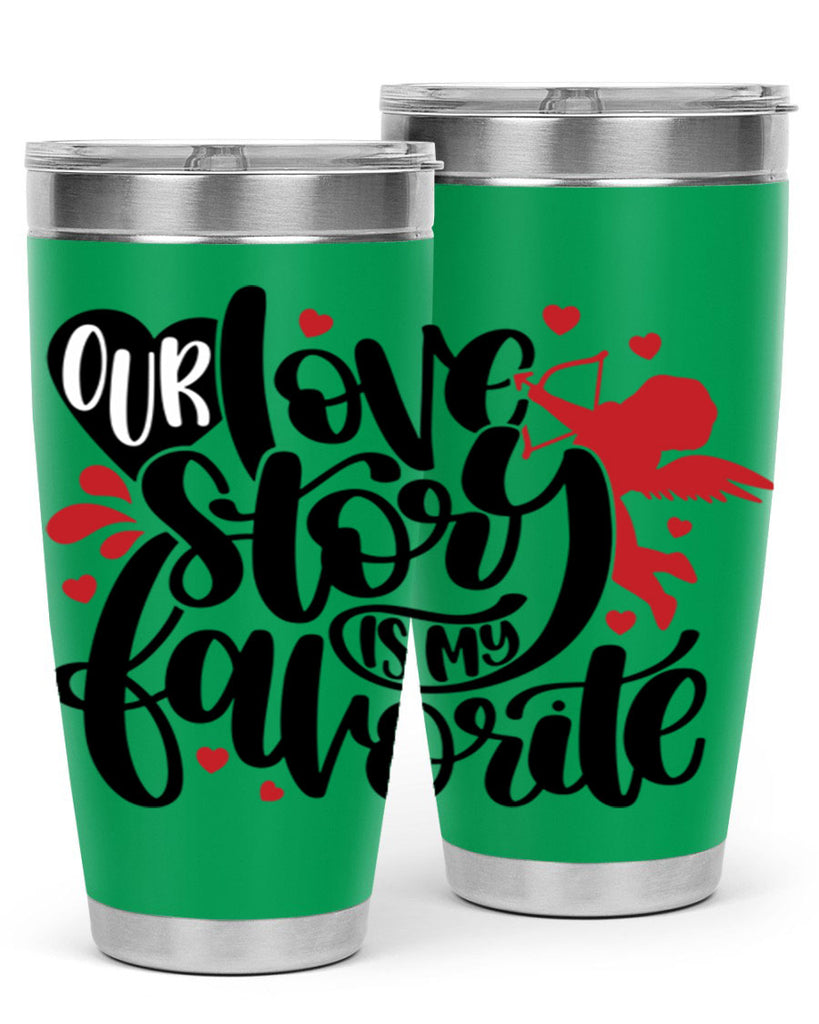 our love story is my favorite 14#- valentines day- Tumbler