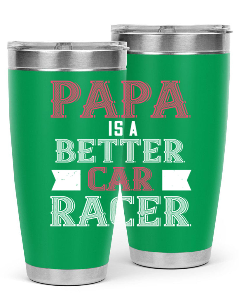 papa is a better car bacer 19#- grandpa - papa- Tumbler