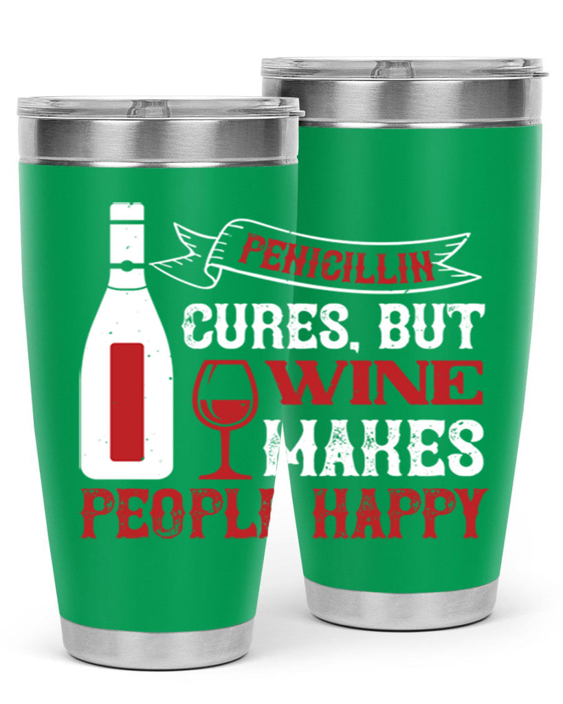 penicillin cures but wine 64#- wine- Tumbler