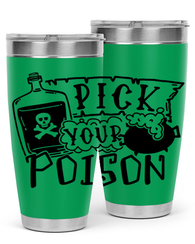 pick your poison 32#- halloween- Tumbler