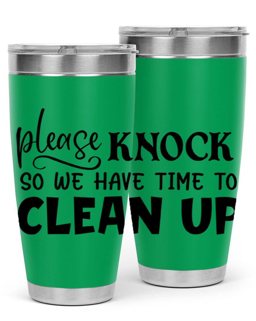 please knock so we have time to clean up 54#- home- Tumbler