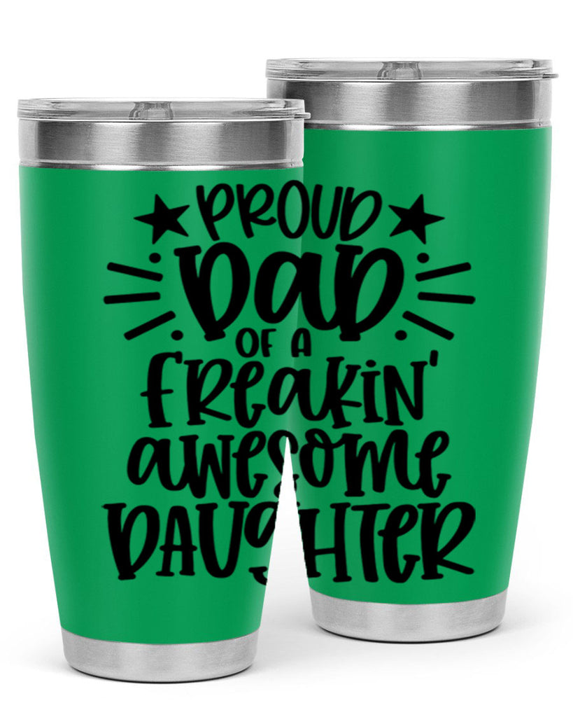 proud dad of a freakin awesome daughter 24#- fathers day- Tumbler