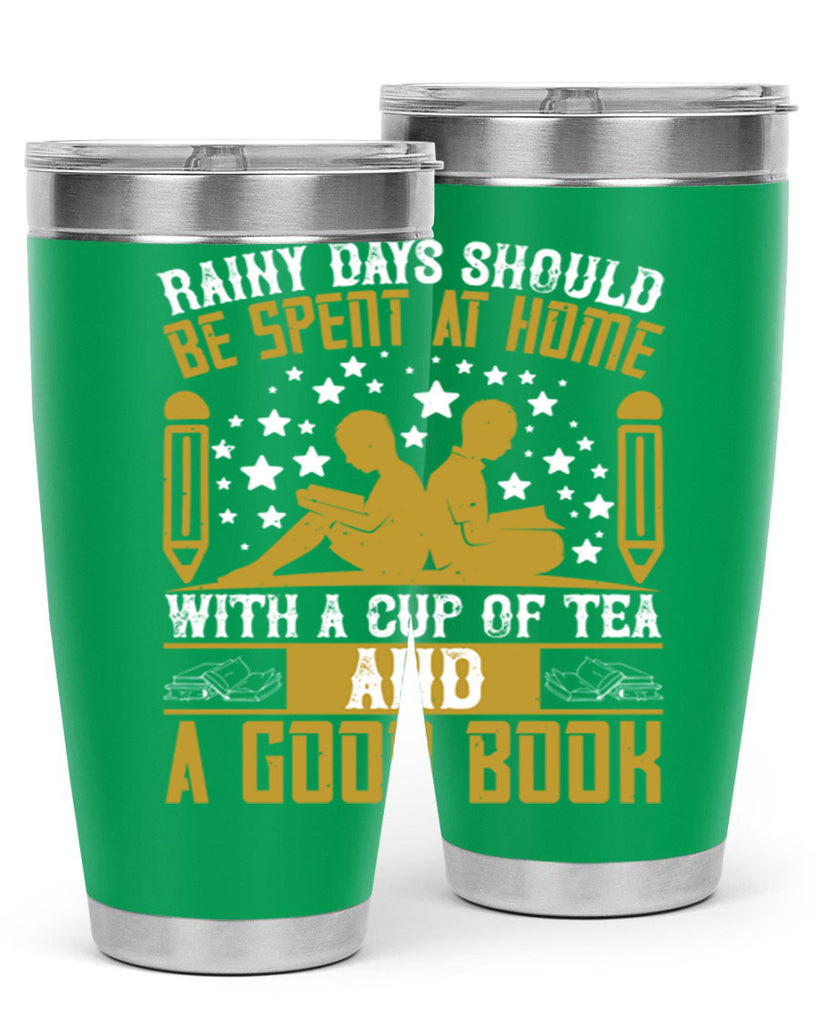 rainy days should be spent at home with a cup of tea and a good book 22#- reading- Tumbler