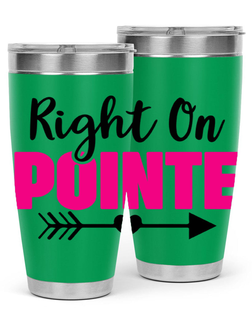 right on pointe 75#- ballet- Tumbler