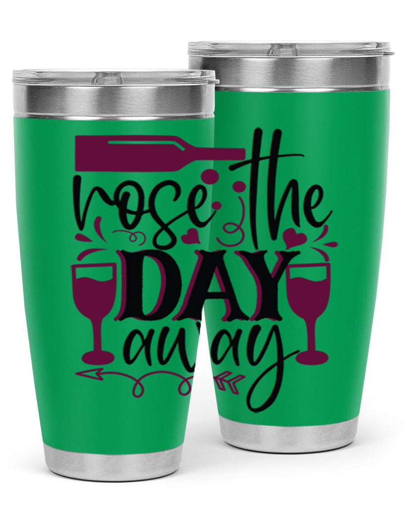 rose the day away 174#- wine- Tumbler