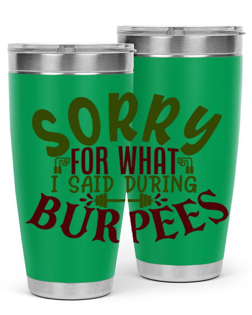 sorry for what i said during burpees 16#- gym- Tumbler
