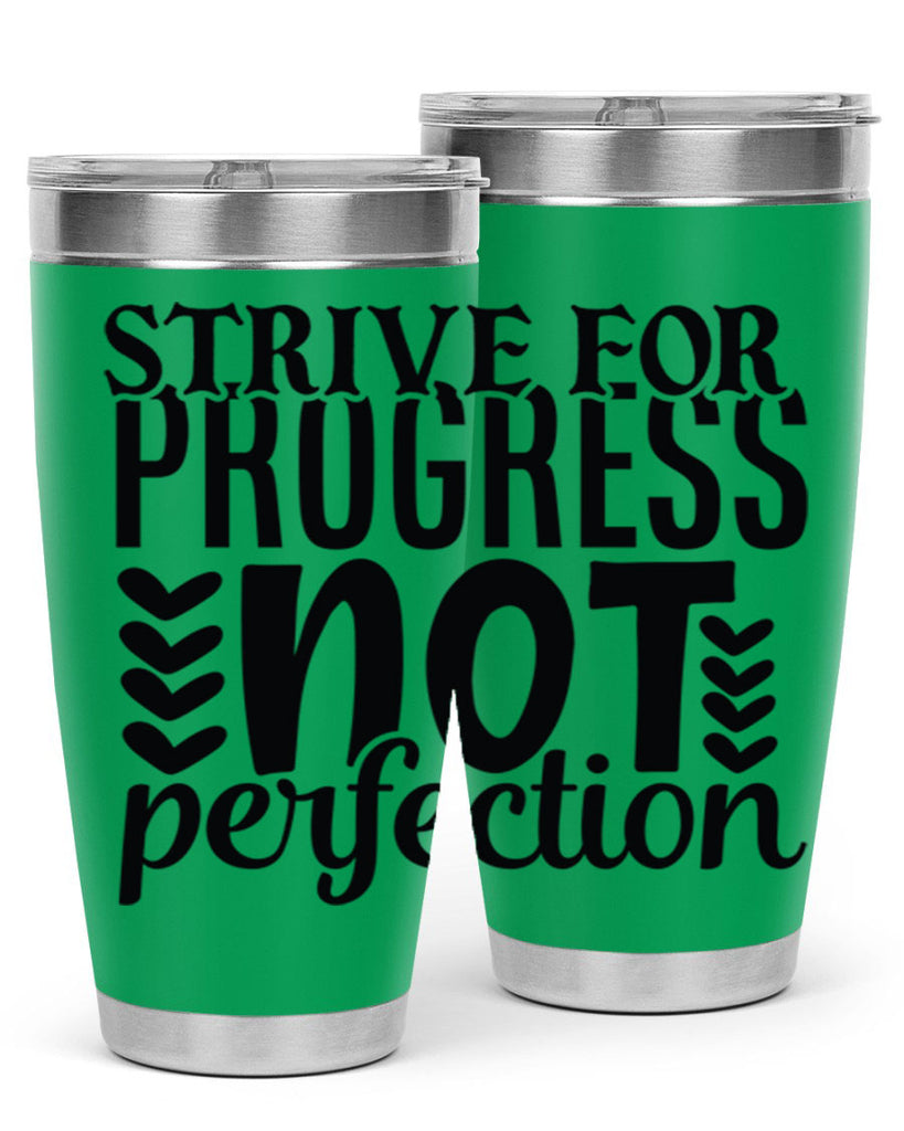 strive for progress not perfection Style 70#- motivation- Tumbler