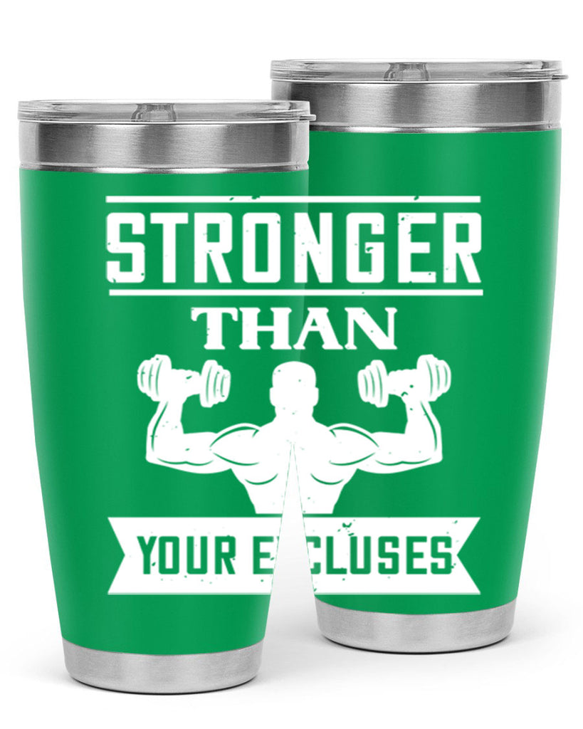 stronger than your excluses 71#- gym- Tumbler