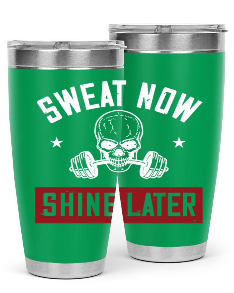 sweat now shine later 68#- gym- Tumbler