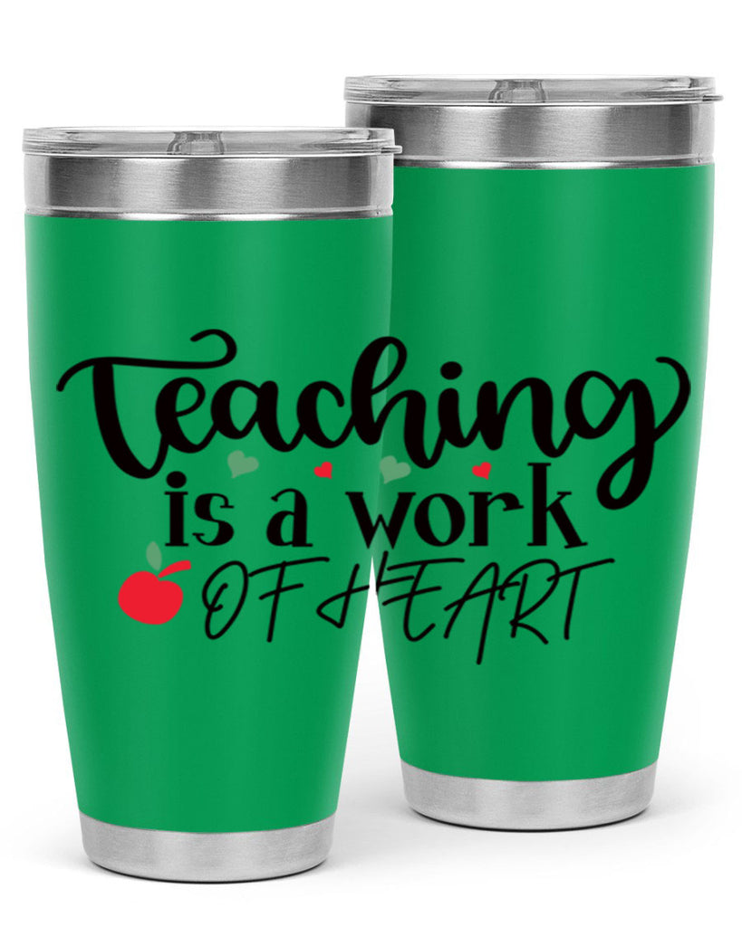 teaching is a work of heart Style 130#- teacher- tumbler