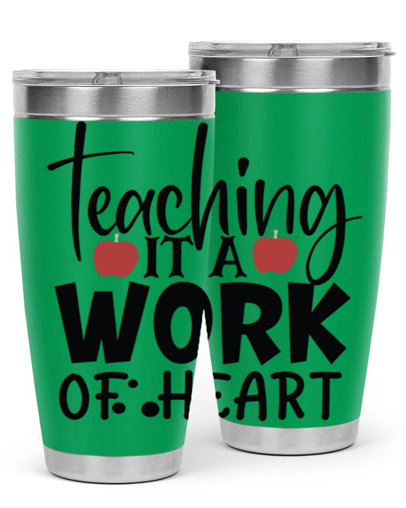 teaching it a work of heart Style 124#- teacher- tumbler