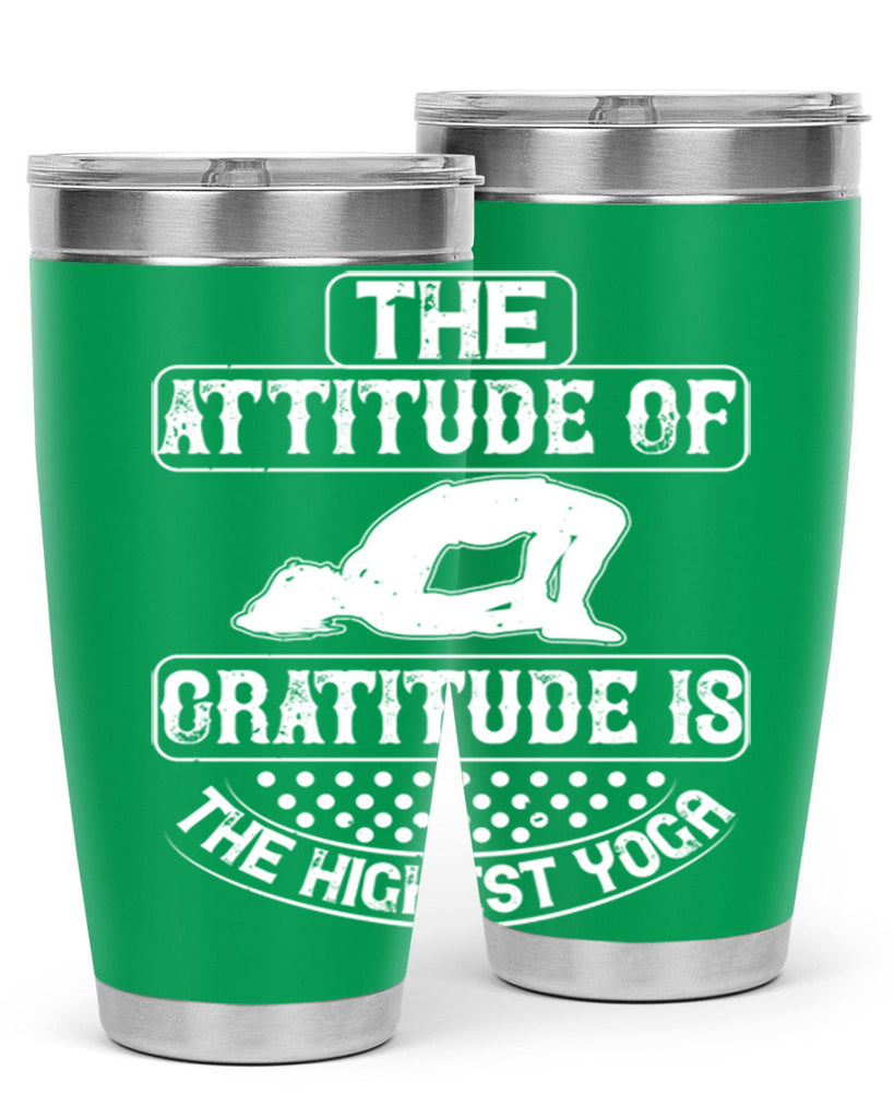 the attitude of gratitude is the highest yoga 64#- yoga- Tumbler