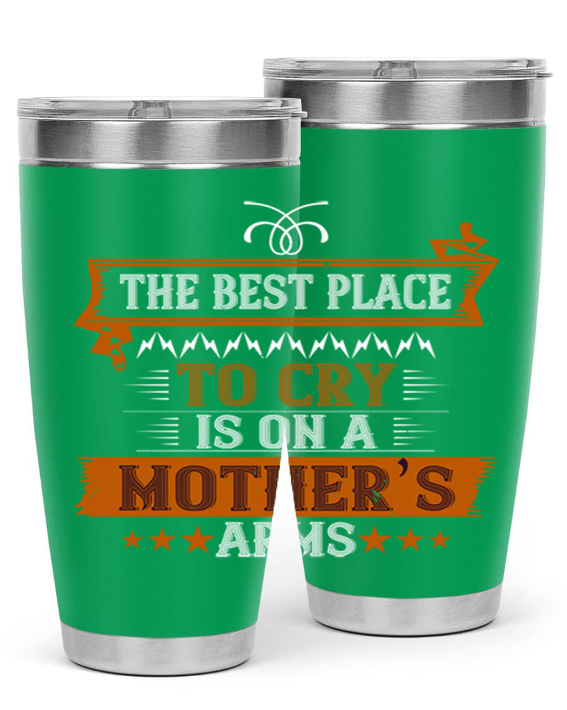 the best place to cry is on a mother’s 58#- mom- Tumbler