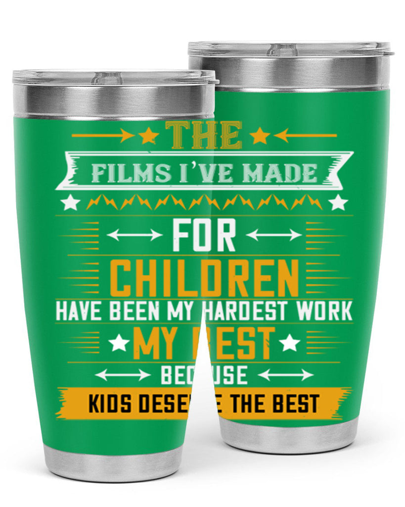 the films i’ve made for children have been my hardest work 57#- mom- Tumbler