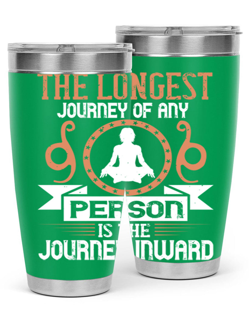 the longest journey of any person is the journey inward 58#- yoga- Tumbler