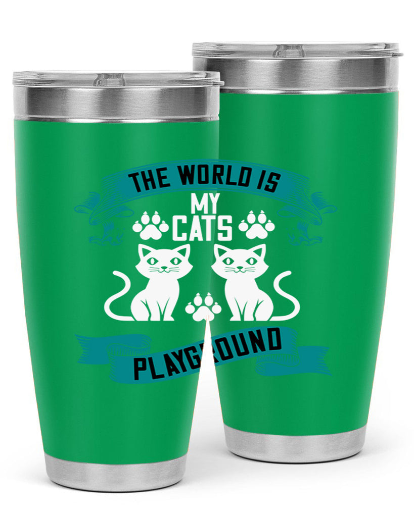 the world is my cats playground Style 119#- cat- Tumbler