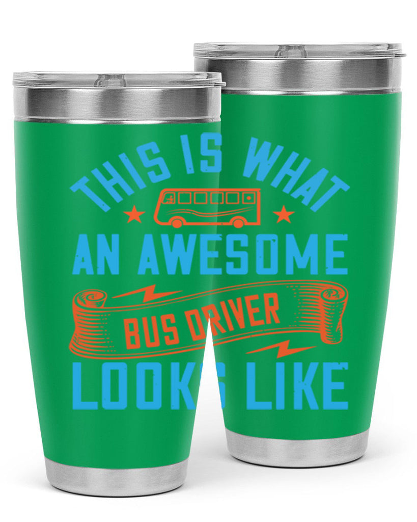 this is what an awesome bus driver looks likee Style 9#- bus driver- tumbler