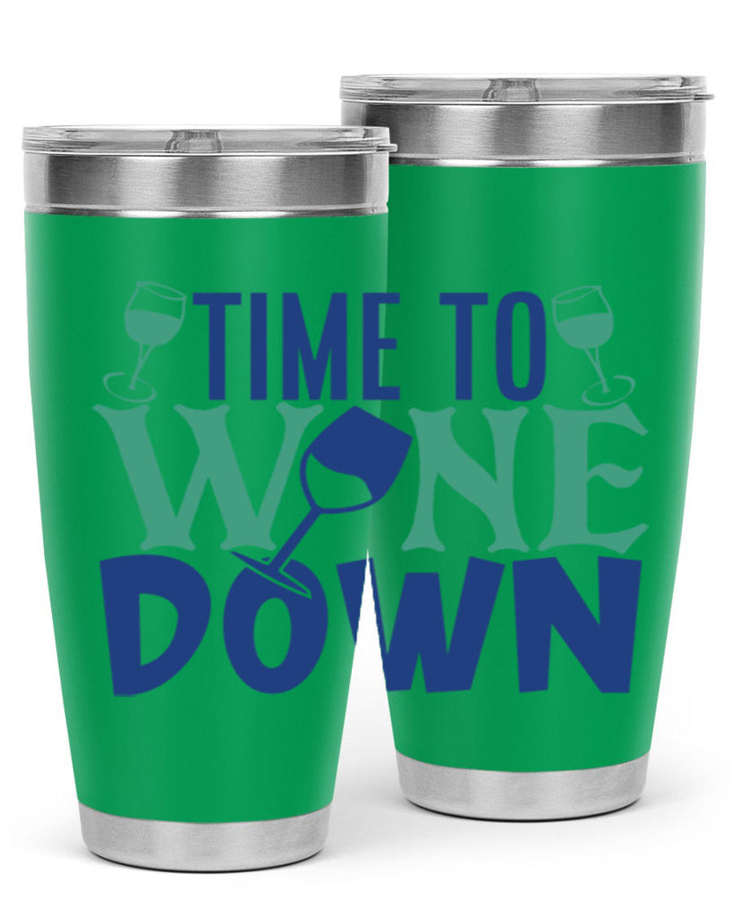 time to wine down 151#- wine- Tumbler