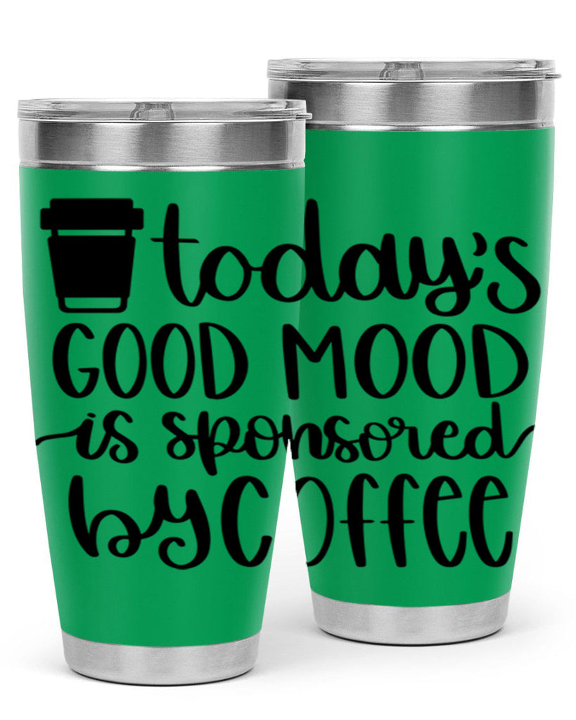 todays good mood is 12#- coffee- Tumbler