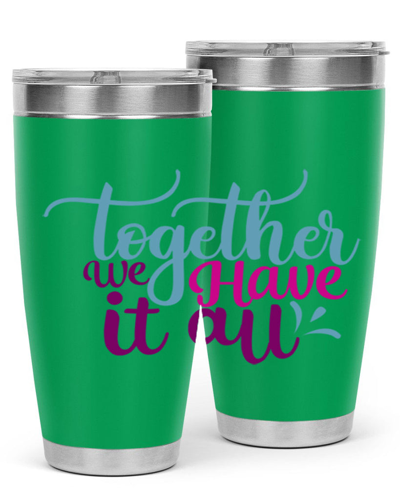 together we have it all 17#- family- Tumbler