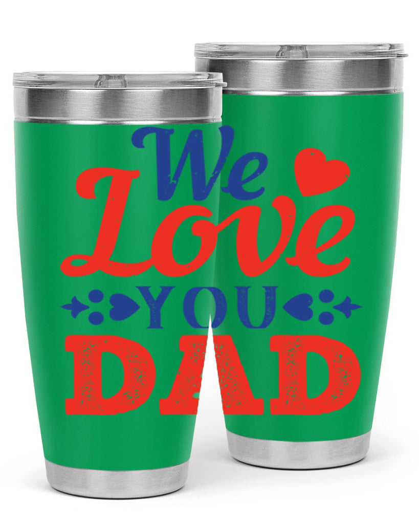 we love you dad 157#- fathers day- Tumbler