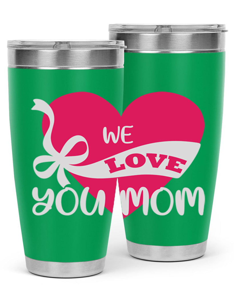 we love you mom 26#- mom- Tumbler