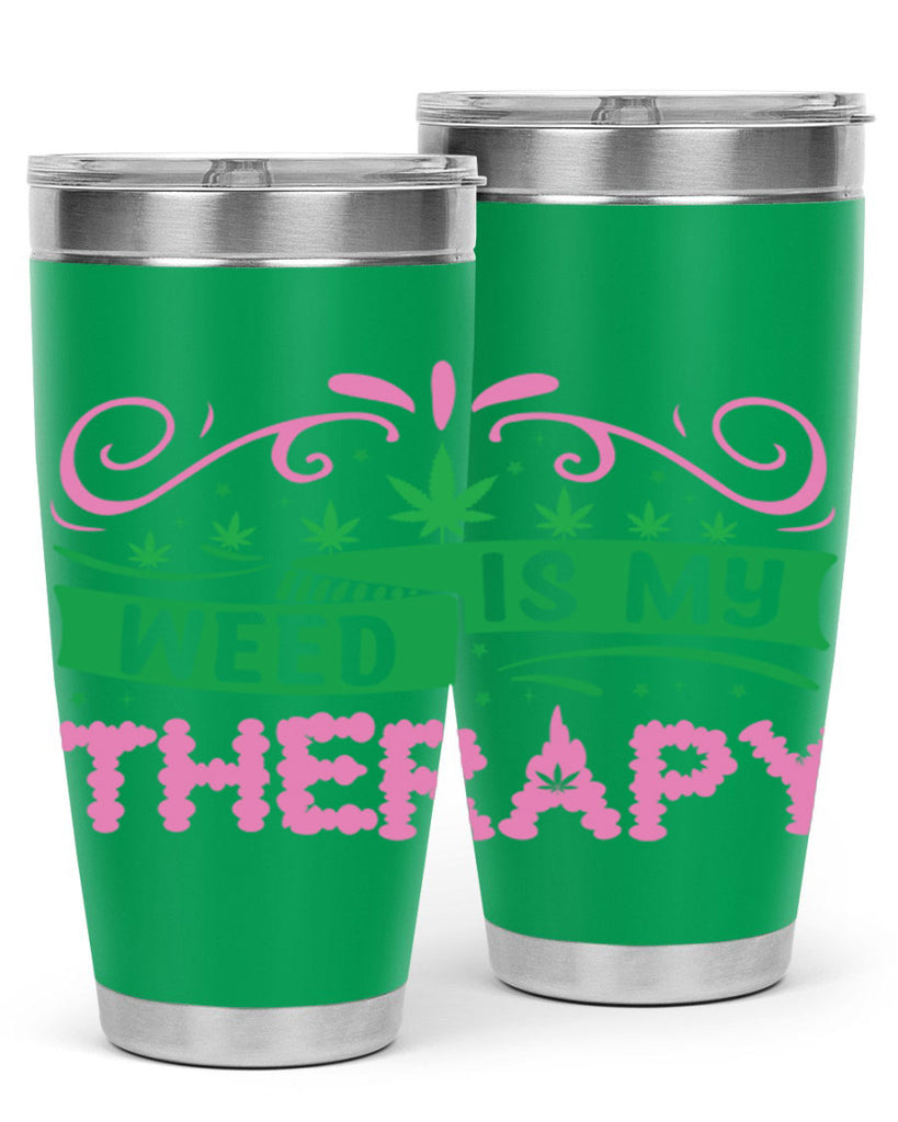 weed is my therapy 285#- marijuana- Tumbler