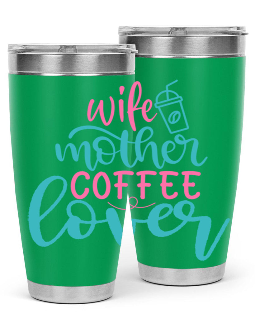 wife mother coffee lover 297#- mom- Tumbler