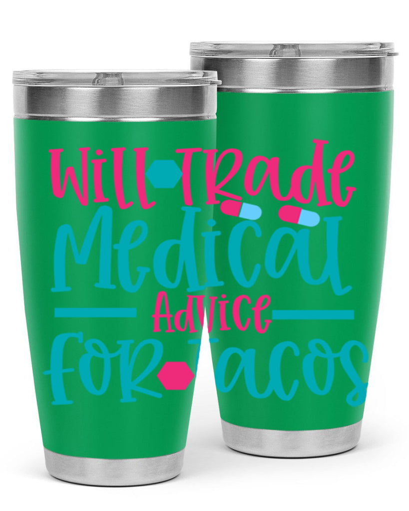 will trade medicau advice for tacos Style Style 8#- nurse- tumbler