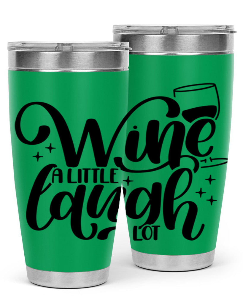 wine a little laugh a lot 23#- wine- Tumbler