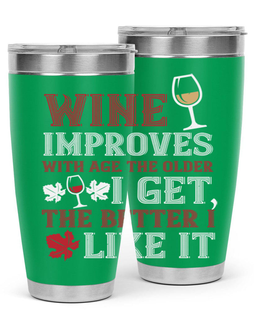 wine improves with age the older 6#- wine- Tumbler