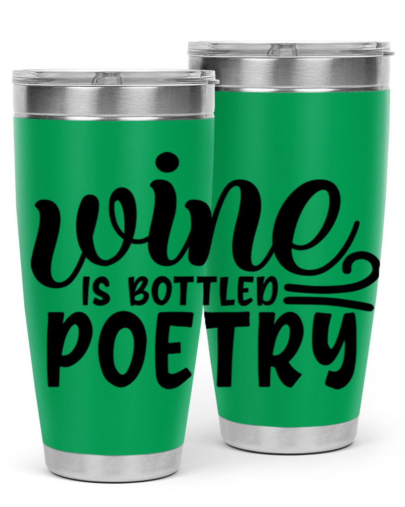 wine is bottled poetry 143#- wine- Tumbler