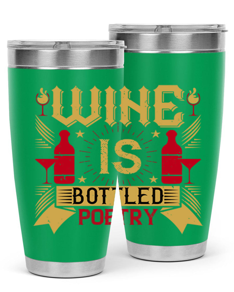 wine is bottled poetry 18#- drinking- Tumbler