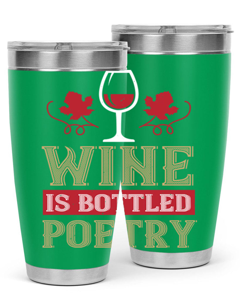 wine is bottled poetry 5#- wine- Tumbler