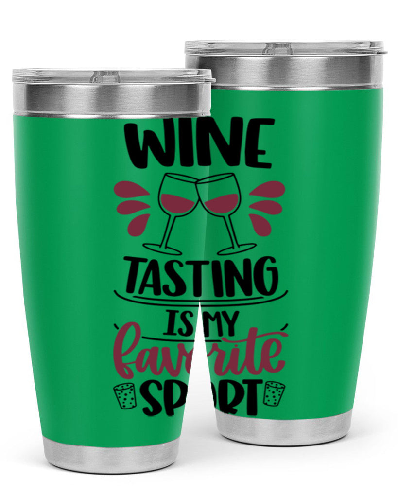 wine tasting is my favorite 17#- wine- Tumbler