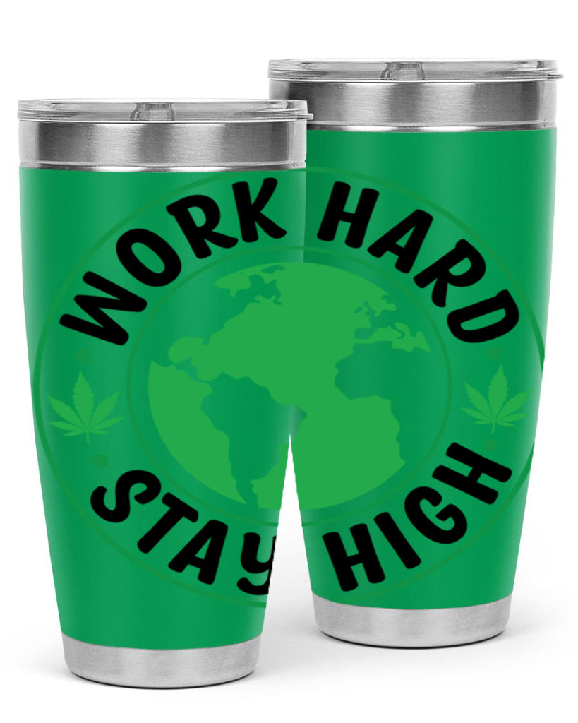 work hard stay high 303#- marijuana- Tumbler