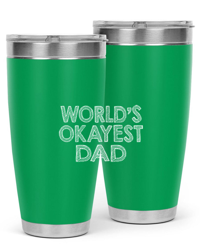 world is okayest dadj 59#- dad- Tumbler