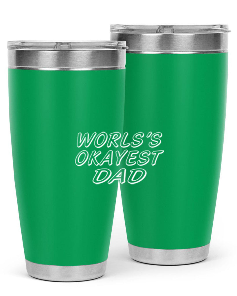 world is okayest dadn 58#- dad- Tumbler