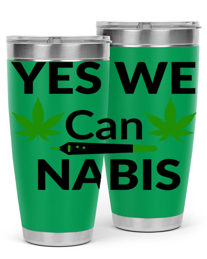 yes we cannabis 310#- marijuana- Tumbler