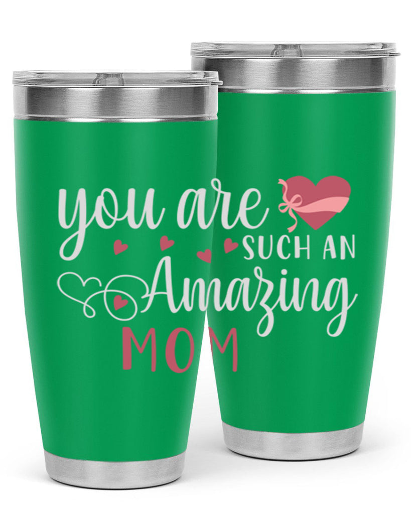 you are such an amazing mom 6#- mom- Tumbler