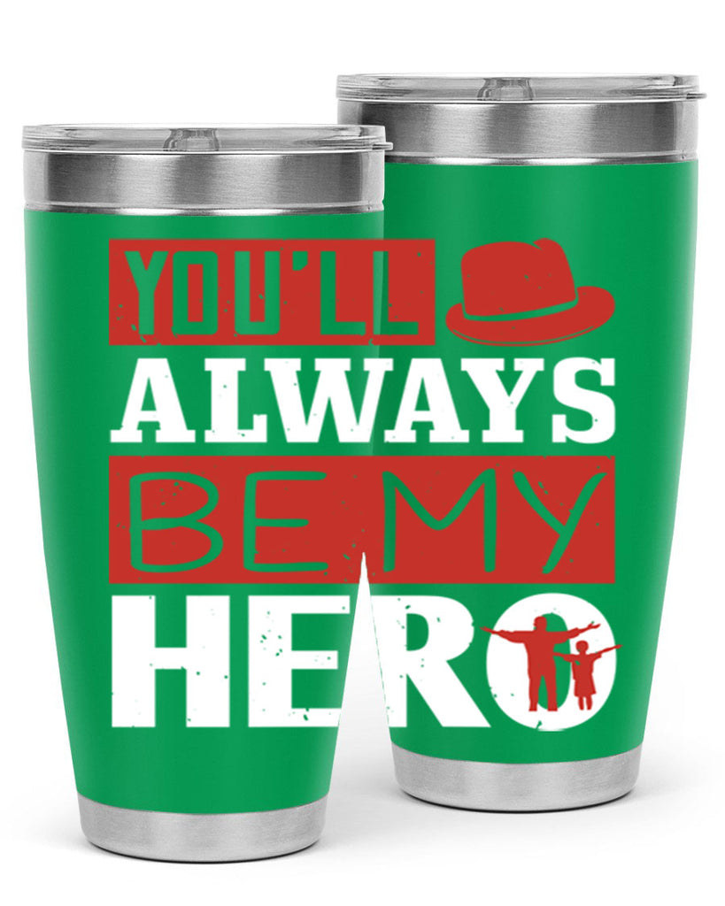 you’ll always be my hero 130#- fathers day- Tumbler