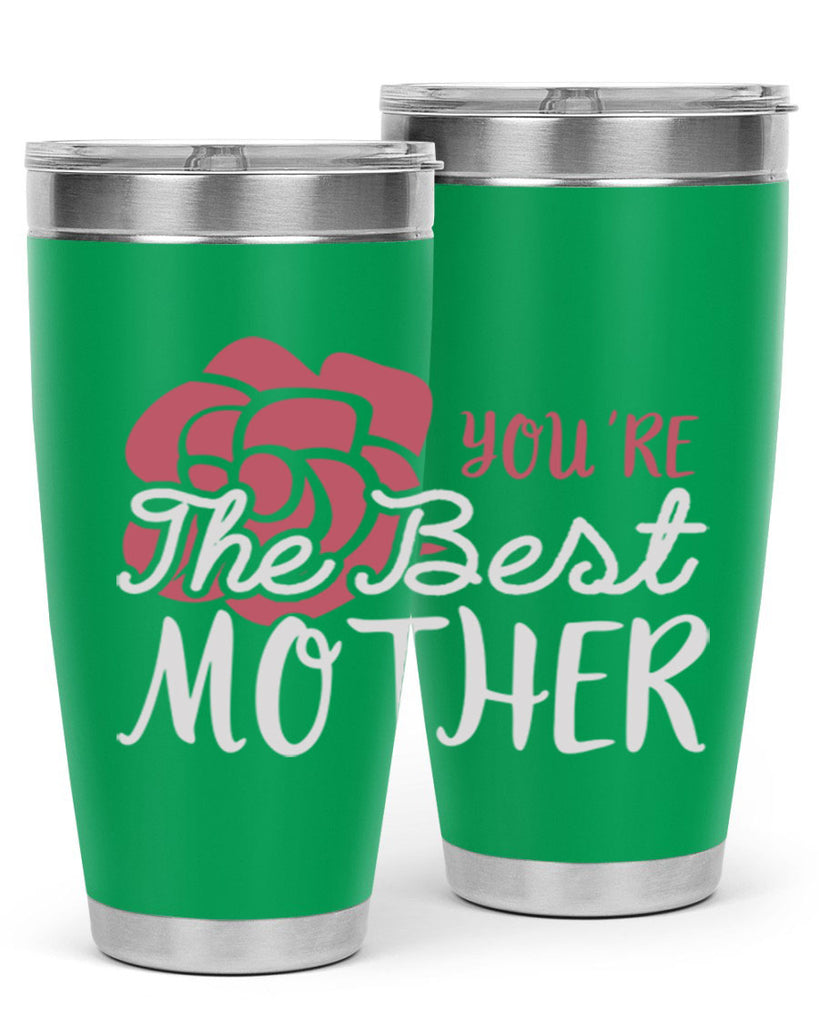 you’re the best mother 2#- mom- Tumbler