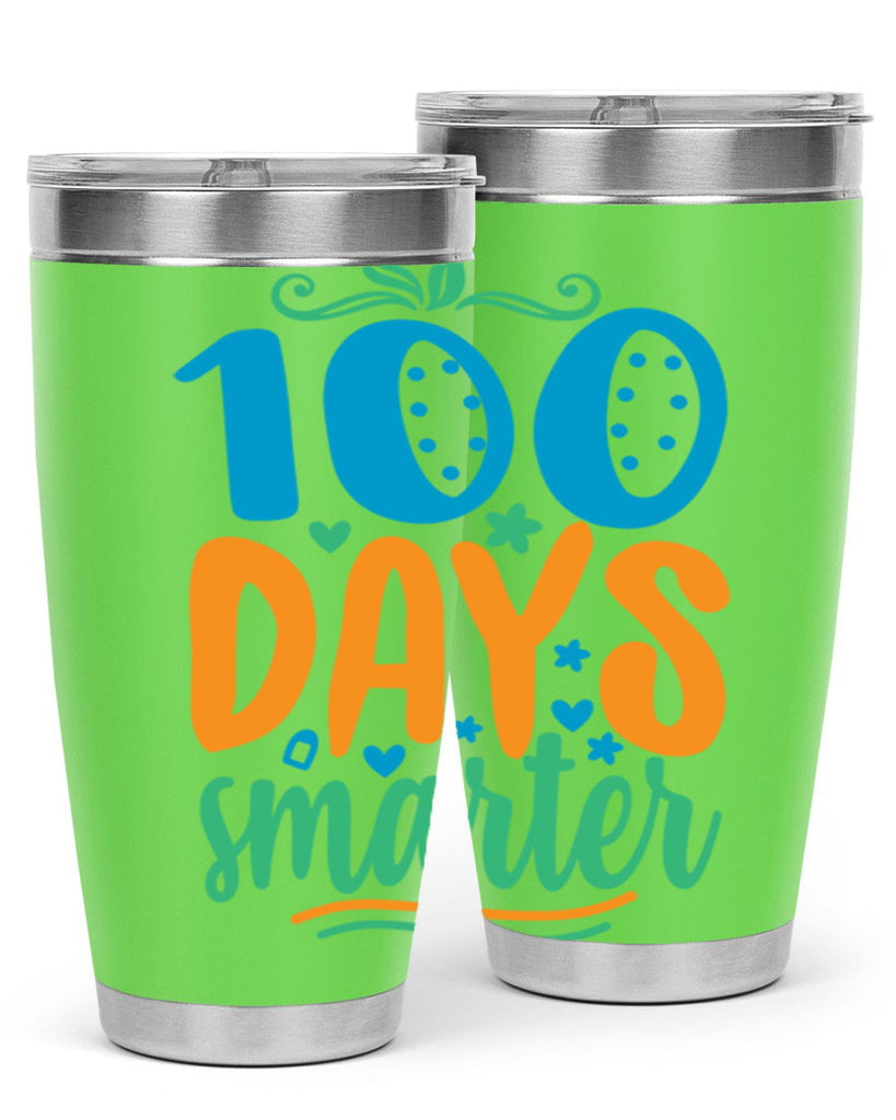 100 days smarter 22#- 100 days of school- Tumbler