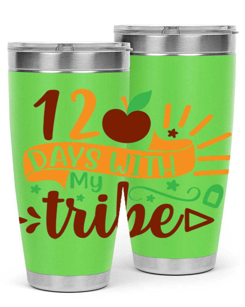 11 120 days with my tribe 41#- 100 days of school- Tumbler