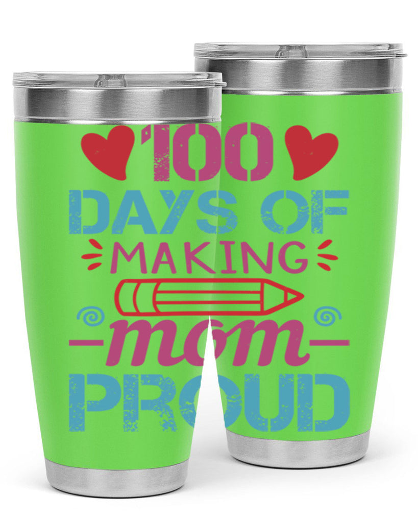 3 days of making mom proud 43#- 100 days of school- Tumbler