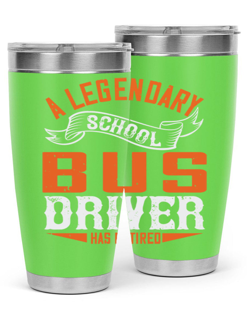 A LEGENARY SCHOOL DRIVER HAS RETIRED Style 50#- bus driver- tumbler